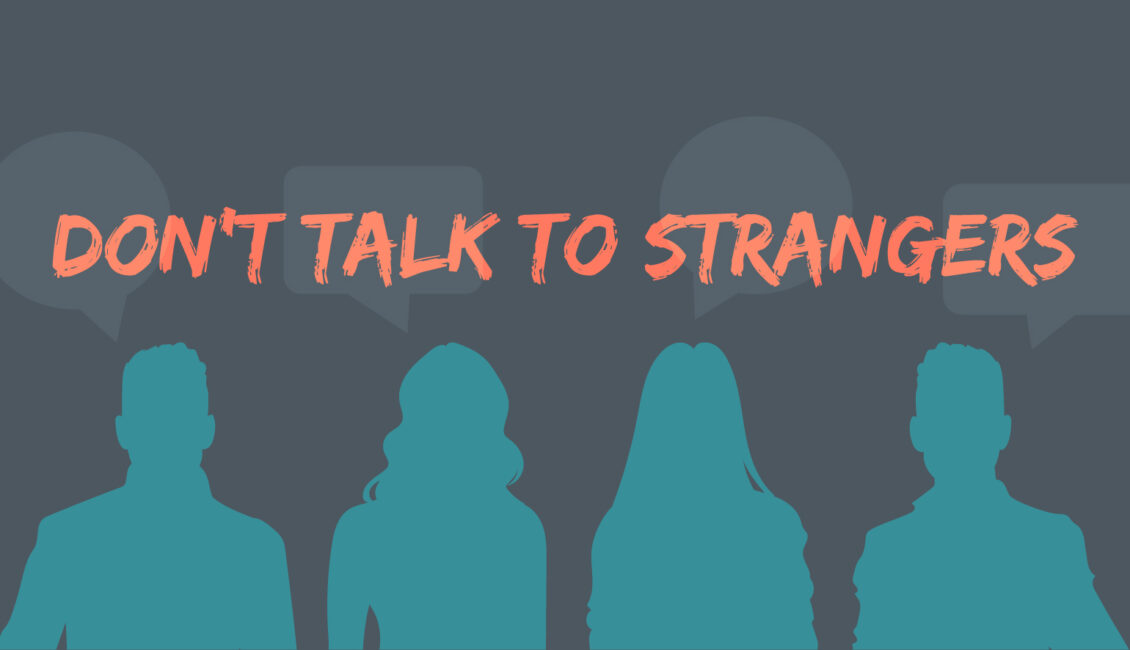 Don T Talk To Strangers Conversation Salons